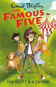 Famous Five: Five Go Off In A Caravan: Book 5 - 9781444935066