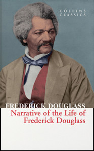 Narrative Of The Life Of Frederick Douglass - 9780008403492 Narrative Of The Life Of Frederick Douglass - 9780008403492