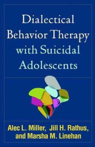 Dialectical Behavior Therapy With Suicidal Adolescents - 9781462532056