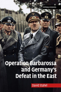 Operation Barbarossa And Germany'S Defeat In The East - 9780521170154 Operation Barbarossa And Germany'S Defeat In The East - 9780521170154