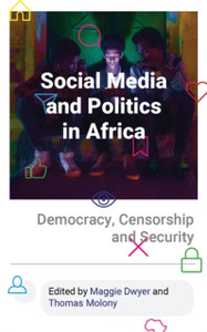 Social Media And Politics In Africa: Democracy, Censorship And Security - 9781786994974 Social Media And Politics In Africa: Democracy, Censorship And Security - 9781786994974