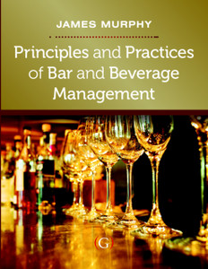 Principles And Practices Of Bar And Beverage Management: Raising The Bar - 9781908999375