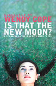 Is That the New Moon?: A Stunning Anthology of Women Poets