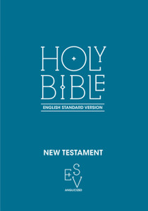 New Testament: English Standard Version (ESV) Anglicised New Testament: English Standard Version (ESV) Anglicised