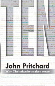 Ten: Why Christianity Makes Sense Ten: Why Christianity Makes Sense