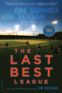 The Last Best League, 10th anniversary edition: One Summer, One Season, One Dream The Last Best League, 10th anniversary edition: One Summer, One Season, One Dream