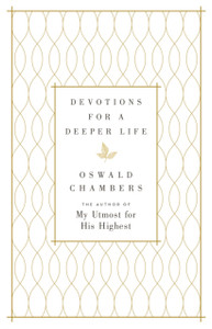 Devotions for a Deeper Life: A Daily Devotional Devotions for a Deeper Life: A Daily Devotional