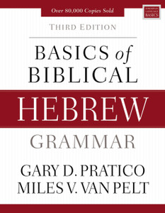 Basics of Biblical Hebrew Grammar: Third Edition