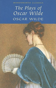 The Plays of Oscar Wilde The Plays of Oscar Wilde