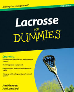 Lacrosse For Dummies 2e Lacrosse For Dummies 2e