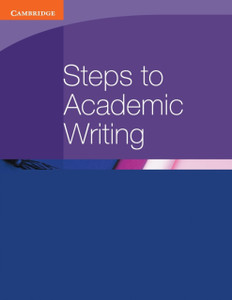 Steps to Academic Writing Steps to Academic Writing