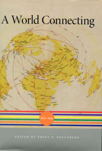A World Connecting: 1870-1945