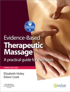 Evidence-based Therapeutic Massage: A Practical Guide for Therapists Evidence-based Therapeutic Massage: A Practical Guide for Therapists