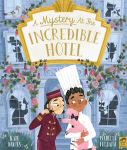 A Mystery at the Incredible Hotel A Mystery at the Incredible Hotel