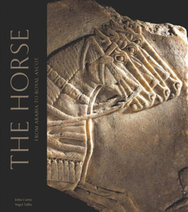 The Horse: From Arabia to Royal Ascot The Horse: From Arabia to Royal Ascot