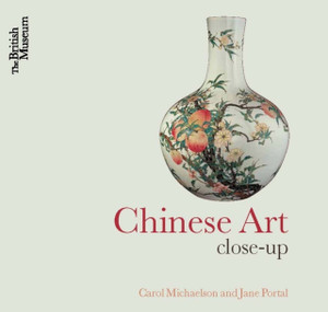 Chinese Art: Close-Up Chinese Art: Close-Up