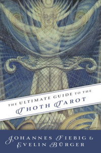 Ultimate Guide to the Thoth, Tarot Ultimate Guide to the Thoth, Tarot