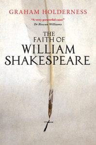 The Faith of William Shakespeare The Faith of William Shakespeare
