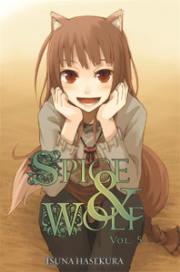 Spice and Wolf, Vol. 5 (light novel) Spice and Wolf, Vol. 5 (light novel)