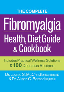 Complete Fibromyalgia Health, Diet Guide and Cookbook Complete Fibromyalgia Health, Diet Guide and Cookbook