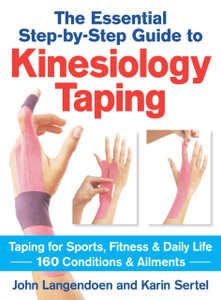 Kinesiology Taping: The Essential Step-by-Step Guide Kinesiology Taping: The Essential Step-by-Step Guide