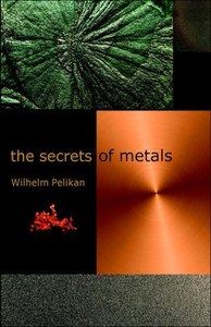 The Secrets of Metals The Secrets of Metals