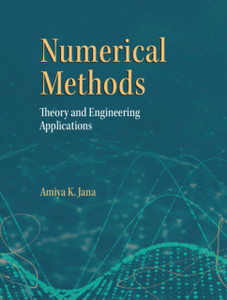 Numerical Methods in Engineering: Theory and Process Applications Numerical Methods in Engineering: Theory and Process Applications