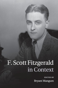 F. Scott Fitzgerald in Context F. Scott Fitzgerald in Context