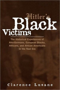 Hitler's Black Victims Hitler's Black Victims