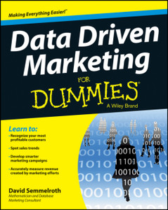 Data Driven Marketing For Dummies Data Driven Marketing For Dummies