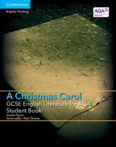 GCSE English Literature for AQA A Christmas Carol Student Book GCSE English Literature for AQA A Christmas Carol Student Book