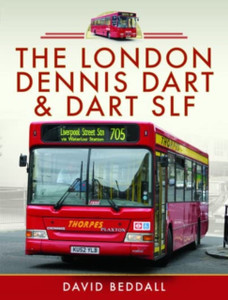 The London Dennis Dart and Dart SLF The London Dennis Dart and Dart SLF
