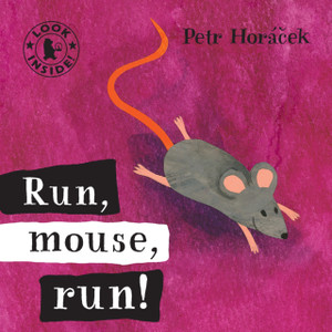 Run, Mouse, Run! Run, Mouse, Run!
