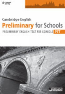 Cambridge English Preliminary for Schools Cambridge English Preliminary for Schools