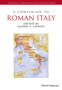 A Companion to Roman Italy A Companion to Roman Italy