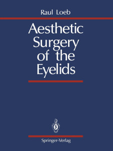 Aesthetic Surgery of the Eyelids Aesthetic Surgery of the Eyelids