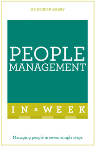 People Management In A Week: Managing People In Seven Simple Steps People Management In A Week: Managing People In Seven Simple Steps