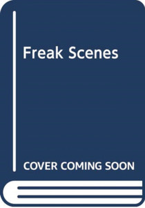 Freak Scenes: American Indie Cinema and Indie Music Cultures Freak Scenes: American Indie Cinema and Indie Music Cultures
