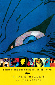 Batman: The Dark Knight Strikes Again Batman: The Dark Knight Strikes Again