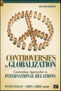 Controversies in Globalization: Contending Approaches to International Relations Controversies in Globalization: Contending Approaches to International Relations