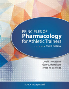 Principles of Pharmacology for Athletic Trainers Principles of Pharmacology for Athletic Trainers