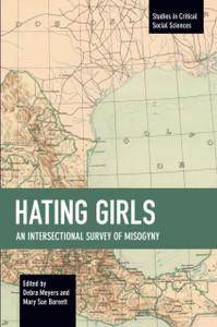 Hating Girls: An Intersectional Survey of Misogyny