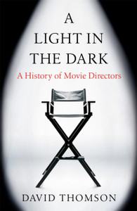 A Light in the Dark: A History of Movie Directors