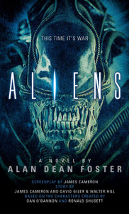 Aliens: The Official Movie Novelization Aliens: The Official Movie Novelization