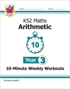 KS2 Maths 10-Minute Weekly Workouts: Arithmetic - Year 3