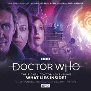 Doctor Who: The Eighth Doctor Adventures - What Lies Inside? Doctor Who: The Eighth Doctor Adventures - What Lies Inside?