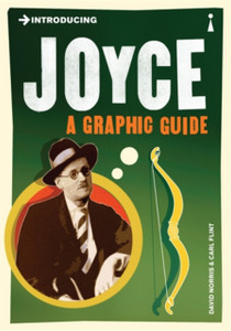 Introducing Joyce: A Graphic Guide Introducing Joyce: A Graphic Guide