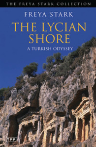 The Lycian Shore: A Turkish Odyssey The Lycian Shore: A Turkish Odyssey