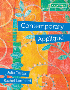 Contemporary Applique: Cutting edge design and techniques in textile art Contemporary Applique: Cutting edge design and techniques in textile art