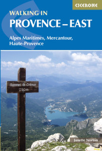 Walking in Provence - East: Alpes Maritimes, Alpes de Haute-Provence, Mercantour Walking in Provence - East: Alpes Maritimes, Alpes de Haute-Provence, Mercantour